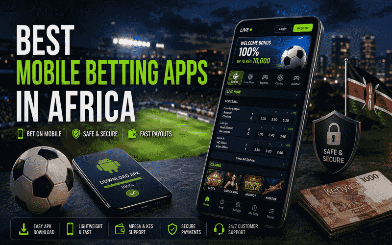Best Mobile Betting Apps in Africa Download APK Guides
