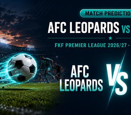 AFC Leopards vs Bandari: FKF Premier League 2026/27 Season Opener Prediction