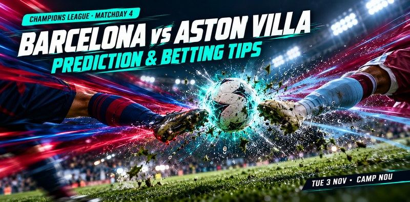 Barcelona vs Aston Villa Champions League 2026 Prediction
